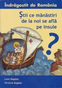 Știi ce mănăstiri de la noi se află pe insule?