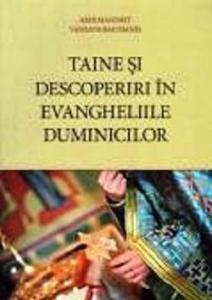 Taine si descoperiri in Evangheliile duminicilor
