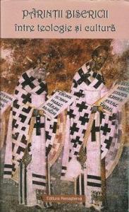 Parintii Bisericii intre teologie si cultura
