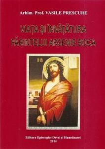 Viata si invatatura Sfântului Arsenie Boca