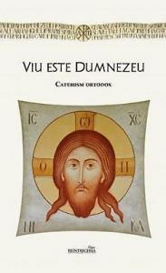 Viu este Dumnezeu. Catehism ortodox