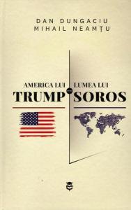 America lui Trump vs. lumea lui Soros. Sociologia lumii noastre