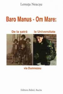Baro Manus - Om Mare : De la satra la Universitate, via Dumnezeu