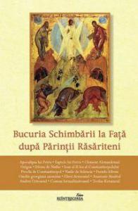 Bucuria Schimbării la Faţă după Părinţii Răsăriteni 