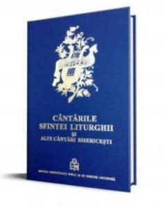 Cantarile Sfintei Liturghii si alte cantari bisericesti - pe dubla notatie muzicala