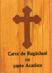 Carte de rugăciuni cu șapte acatiste