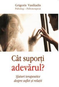 Cât suporți adevărul?