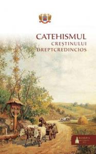 CATEHISMUL crestinului dreptcredincios