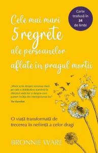 Cele mai mari 5 regrete ale persoanelor aflate in pragul mortii. O viata transformata de trecerea in nefiinta a celor dragi