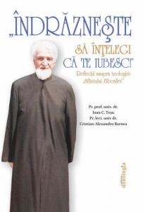Indrazneste sa intelegi ca te iubesc! Reflectii asupra teologiei „Sfantului Filocaliei”