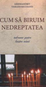 Cum sa biruim nedreptatea