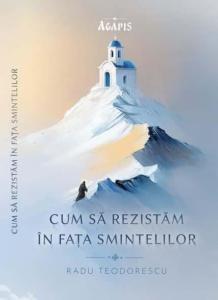 Cum sa rezistam in fata smintelilor