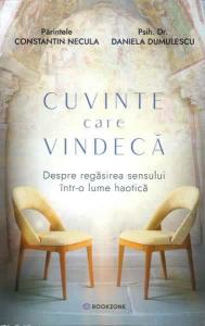 Cuvinte care vindeca. Despre regasirea sensului intr-o lume haotica