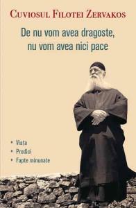 De nu vom avea dragoste, nu vom avea nici pace. Viata. Predici. Fapte minunate