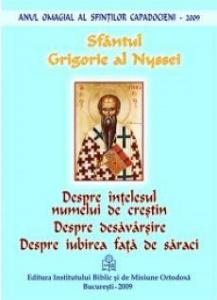 Despre intelesul numelui de crestin. Despre desavarsire. Despre iubirea fata de saraci