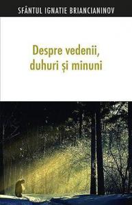 Despre vedenii, duhuri si minuni