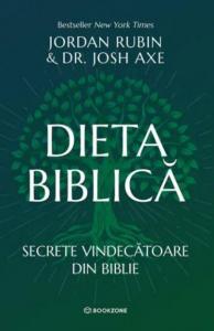 Dieta biblica. Secrete vindecatoare din Biblie