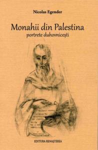 Monahii din Palestina portrete duhovnicesti