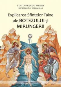Explicarea Sfintelor Taine ale Botezului si Mirungerii