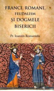 Franci, romani, feudalism si dogmele Bisericii 