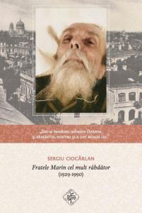 Fratele Marin cel mult rabdator, (1929-1990)