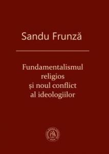 Fundamentalismul religios şi noul conflict al ideologiilor