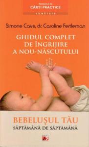 Ghidul complet de îngrijire a nou-născutului