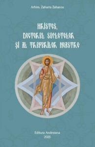 Hristos, doctorul sufletelor si al trupurilor noastre