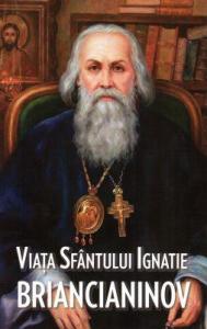Viaţa Sfântului Ignatie Briancianinov 