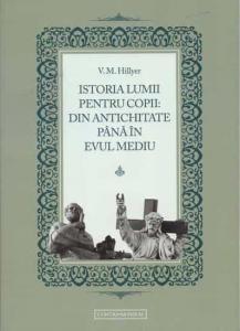 Istoria lumii pentru copii: din antichitate pana in evul mediu (Vol. 1)