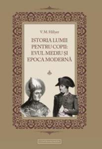 Istoria lumii pentru copii: evul mediu si epoca moderna (Vol. 2)