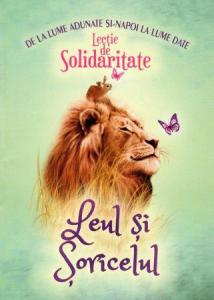 Lectie de Solidaritate: Leul si soricelul.