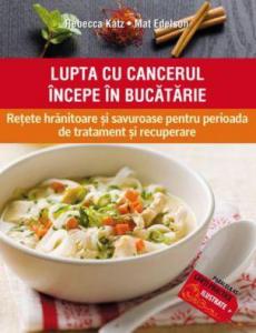 Lupta cu cancerul începe în bucătărie