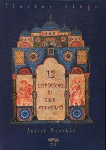 12 luptători și eroi adevărați