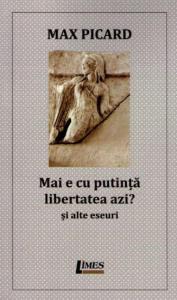 Mai e cu putinta libertatea azi ?... si alte eseuri 