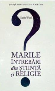 Marile intrebari din stiinta si religie