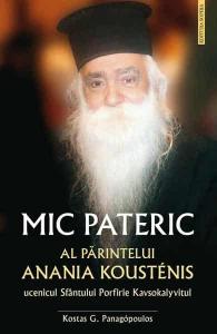 Mic Pateric al Parintelui Anania Koustenis ucenicul Sfantului Porfirie Kavsokalyvitul