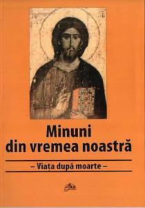 Minuni din vremea noastra. Viata dupa moarte