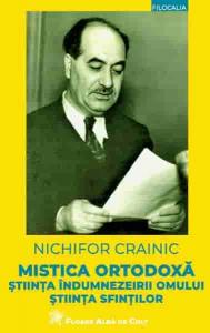 Mistica ortodoxa. Stiinta indumnezeirii omului. Stiinta sfintilor