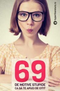 69 de motive stupide ca să te apuci de citit