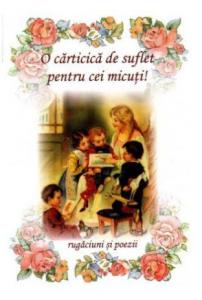 O carticica de suflet pentru cei micuti! - Rugaciuni