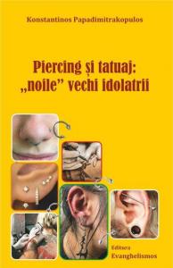 Piercing si tatuaj: „noile” vechi idolatrii
