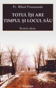 Totul îşi are timpul şi locul său. Scrieri alese