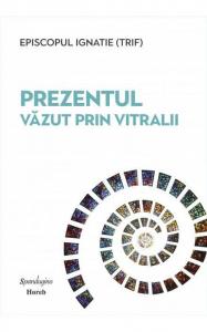 Prezentul vazut prin vitralii