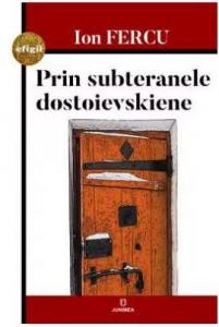 Prin subteranele dostoievskiene