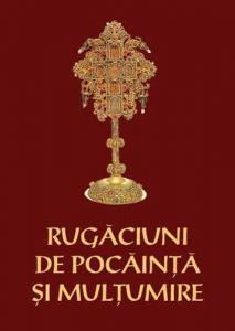 Rugaciuni de pocainta si multumire pentru Sfanta Spovedanie si Sfanta Impartasanie