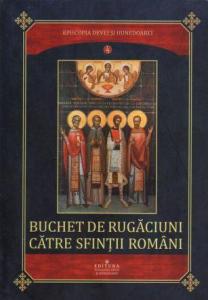Buchet de rugăciuni către sfinţii români 