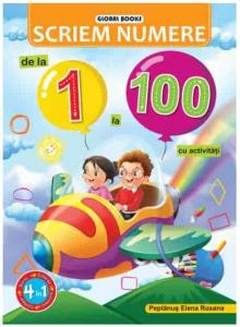 Scriem Numere de la 1 la 100, cu activitati