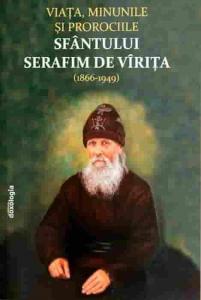 Viata, minunile si prorociile Sfantului Serafim de Virita (1866-1949)