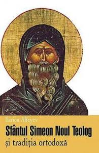 Sfantul Simeon Noul Teolog si traditia ortodoxa